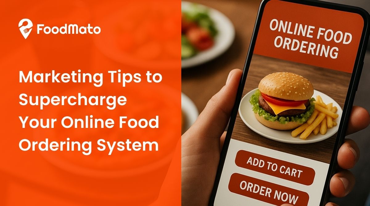 10 Proven Marketing Tips to Supercharge Your Online Food Ordering System